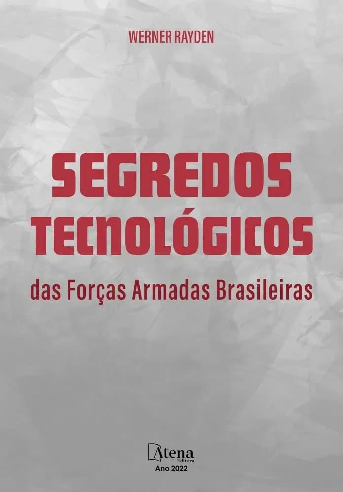 Segredos Tecnológicos Das Forças Armadas Brasileiras