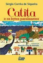 Catita E Os Bytes Paralisantes - Editora Cuca Fresca