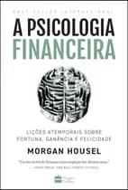 Livro - A psicologia financeira - Harper Collins