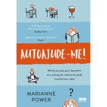 Livro Autoajude-me! Minha jornada para descobrir se a autoajuda realmente pode transformar vidas Marianne Power