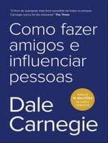 Livro - Como fazer amigos e influenciar pessoas - Editora Sextante
