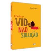 Livro Desistir Da Vida Não É A Solução Chio Xavier Autoajuda - EDITORA EME