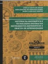 Livro - Historia Da Matematica E Tecnologias Digitais Via Instrumentos Matematicos E Objetos De Aprendizagem - Vol. 2 - LIVRARIA DA FISICA