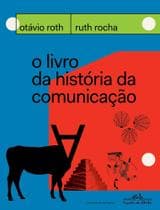 Livro - O livro da história da comunicação - Companhia das Letrinhas