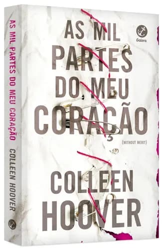 As mil partes do meu coração, de Colleen Hoover. Editora Galera, capa mole, edição 2018 em português, 2019