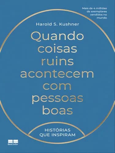 Quando Coisas Ruins Acontecem Com Pessoas Boas, De Kushner, Harold S.. Editorial Bestseller, Tapa Mole, Edición 2023-10-16 00:00:00 En Português