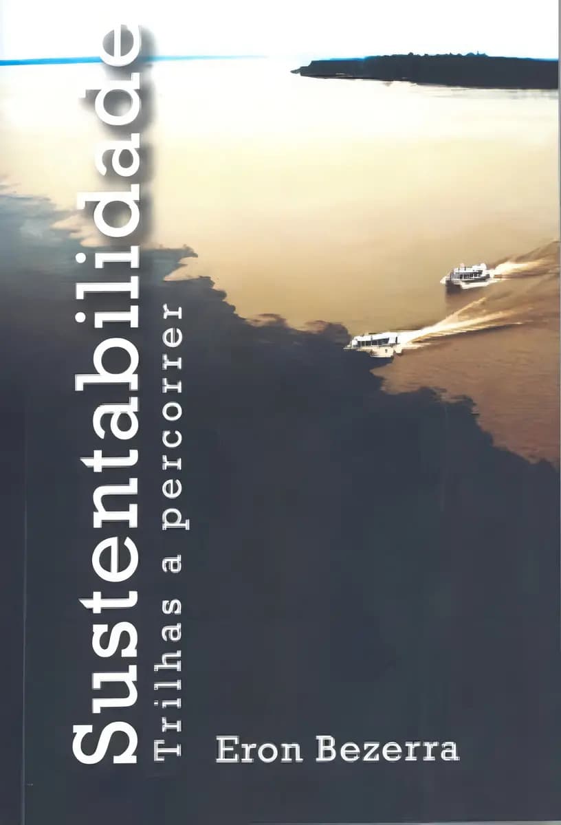 Livro SUSTENTABILIDADE TRILHAS A PERCORRER, de BEZERRA, ERON. Editora ANITA GARIBALDI, capa mole
