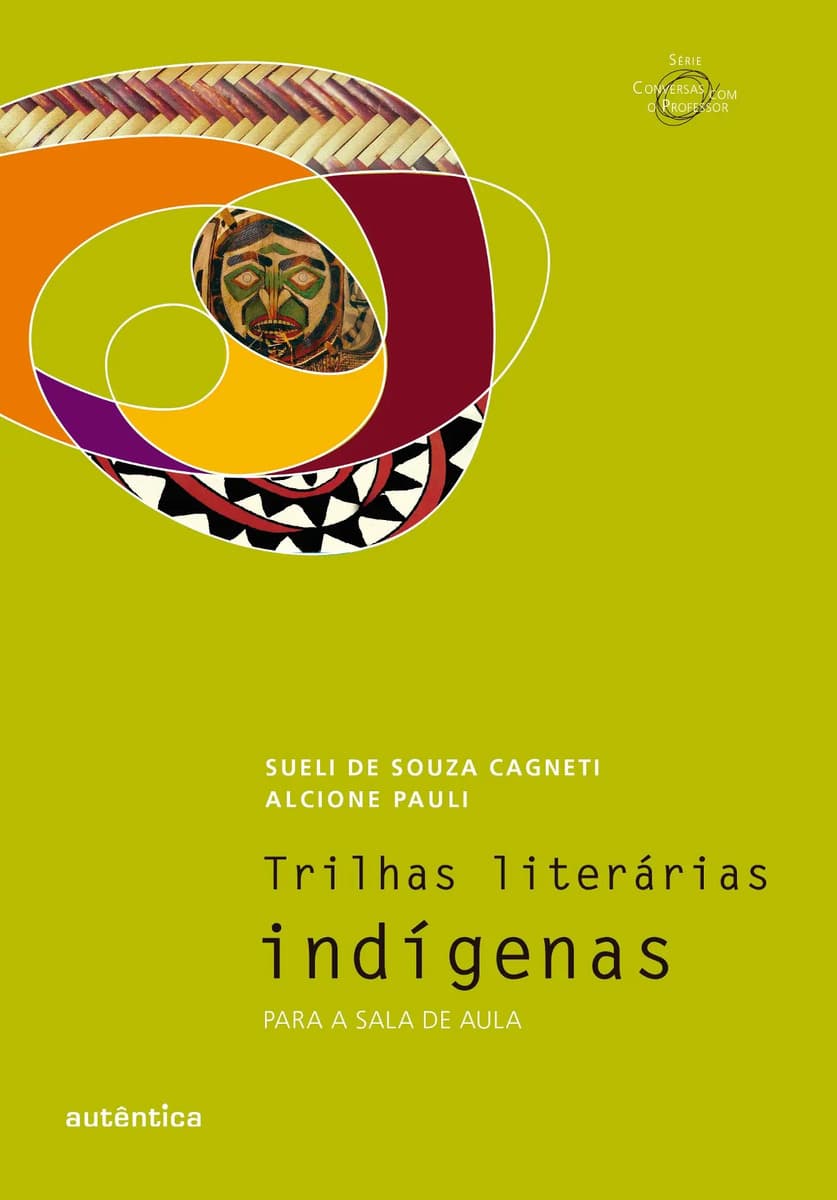 Livro Trilhas literárias indígenas, de Pauli, Alcione. Autêntica Editora Ltda., capa mole (2015)