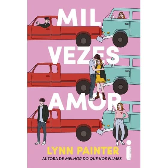 Mil vezes amor, de Lynn Painter. Editora Intrínseca Ltda., capa mole, edição 1ª edição em português, 2024