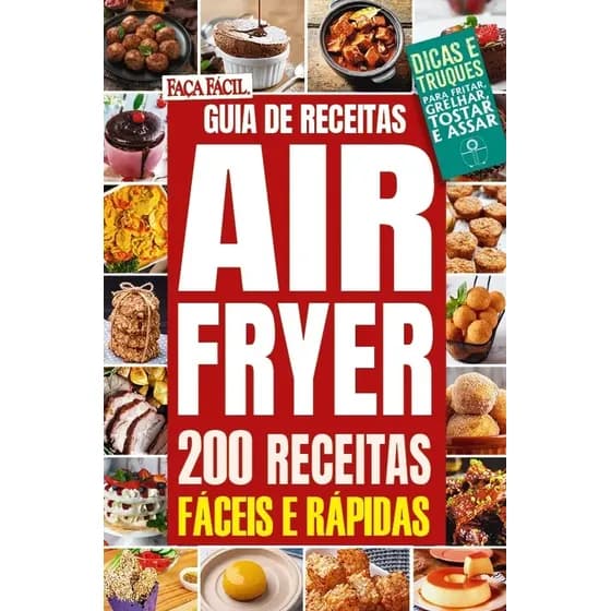 Livro Faça Fácil. Guia De Receitas Air Fryer - 200 Receitas Fáceis E Rápidas Edição 1 Em Português 2024 Camelot Editora