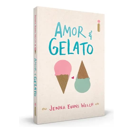 Amor & Gelato, de Welch, Jenna Evans. Série Amor & Livros (1), vol. 1. Editora Intrínseca Ltda.,Simon & Schuster, capa mole, edição livro brochura em português, 2017